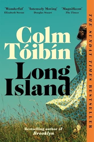 Long Island: An unputdownable, searing love story – the Sunday Times bestselling sequel to Brooklyn